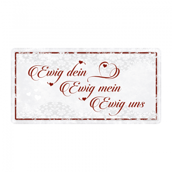 Metallschild "Ewig Dein"